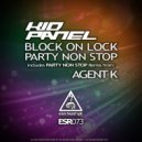 Kid Panel - Party Non Stop (Agent K Remix)