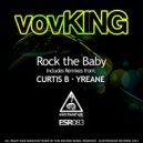Vovking - Rock The Baby (Curtis B Remix)