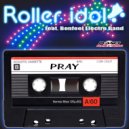 Roller Idol feat. Bonfeel Electro Band - Pray (Extended Mix)