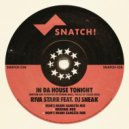 DJ Sneak & Riva Starr - In Da House Tonight