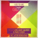 De La Swing, Marc Galindo, Pablo Luque - I Use To Like