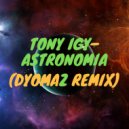 Tony Igy - Astronomia (Dyoma Z Remix)