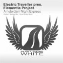 Electric Traveller pres. Elementia Project - Amsterdam Night Express (Running Man Remix)