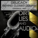 Delicacy - Behind Closed Doors