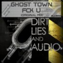 Ghost Town - Fck U