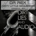 Dr Rex - Dirt Little Sequencer