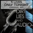 9 Lives - Only Tonight