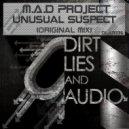 M.A.D Project - Unusual Suspect