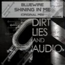 BlueWire - Shining In Me