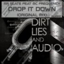Mr Slate Ft MC Frequency - Drop It Down