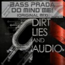 Bass Prada - Do Mind Me!