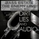 Bass Estate - The Enemy Line (Original Mix)