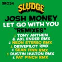 Josh Money - Let Go With You