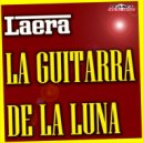 Laera - La Guitarra De La Luna