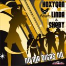 Hoxygen Feat Linda & Sheby - No Me Digas No