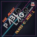 Pablo Lago Feat Laura Elece - The Music Takes Control (Radio Edit)