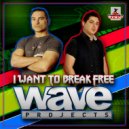 Wave Projects feat. Mc Andress - I Want To Break Free (Radio Edit)