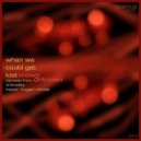 Known Unknown - When We Could Get Lost (Original Mix)