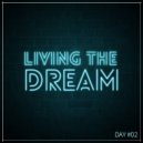 Giedriawas - Living The Dream (Day #02)