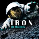 Dj Markin - IRON (original mix)
