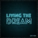 Giedriawas - Living The Dream (Day #04)