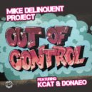 Mike Delinquent Project feat. KCAT & Donae'o - Out of Control