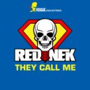 Rednek - They Call Me