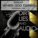 MisZap - When God Damns (Original Mix)