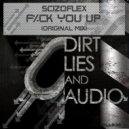 Scizoflex - Fu*k You Up
