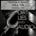 Neatss & Basic - Kill Ya (Original Mix)