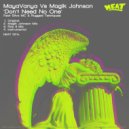 MayaVanya vs. Magik Johnson - Don\'t Need No One (Magik J Mix)