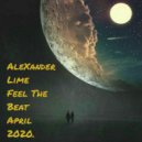 AleXander Lime - Feel The Beat. April 2020.