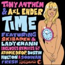 Tony Anthem & Axl Ender feat. Skibadee & Lady Chann - Time (Dustin Hulton Remix)