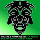 Modaal & Adam Reeves - La Negra (My Digital Enemy Remix)