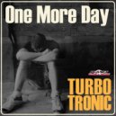 Turbotronic - One More Day