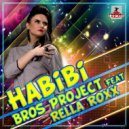 Bros Project Feat Rella Roxx - Habibi