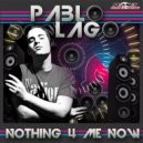 Pablo Lago Feat Laura Elece - Nothing 4 Me Now (Guaranna Project Remix)