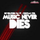 Revolution DJ feat. Cristian Itiel - Music Never Dies (Alex Gaudioso Remix)