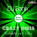DJ Zenix feat. Nico Collu - Crazy Girls (Green Dolls Remix)
