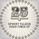 Spoony Talker - Good Times feat. Ja Hier