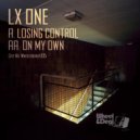 LX ONE - Losing Control