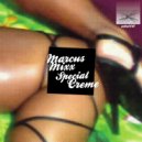 Marcus Mixx - Special Creme (Rub it Mixx)