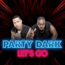 Party Dark - Let\'s Go (Marlow Remix)