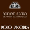Adrian Baker - Don\'t Take the Night Away (12 Inch Mix)