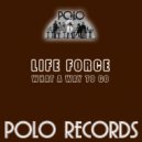 Life Force - What a Way to Go