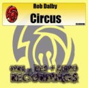 Rob Dalby - Circus (Alexis Mixail Remix)