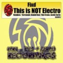FixD - The Is Not Electro (Daniel Bazz Remix)