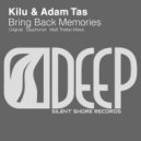 Kilu & Adam Tas - Bring Back Memories (Matt Thellan Remix)