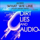Acido - What We Like (Adam Lester Remix)