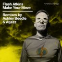 Flash Atkins - Make Your Move (Ashley Beedle\'s Bonus Blender Mix)